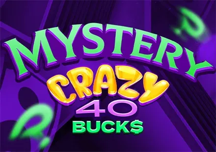 Mystery Crazy 40 Bucks game thumbnail